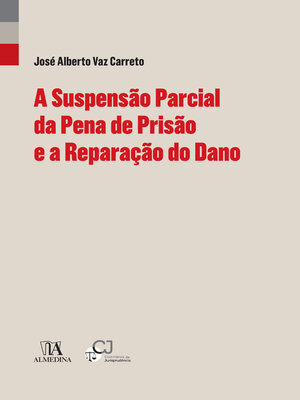 cover image of A Suspensão Parcial da Pena de Prisão e a Reparação do Dano (Perspectivas)